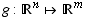 g : ^n ^m